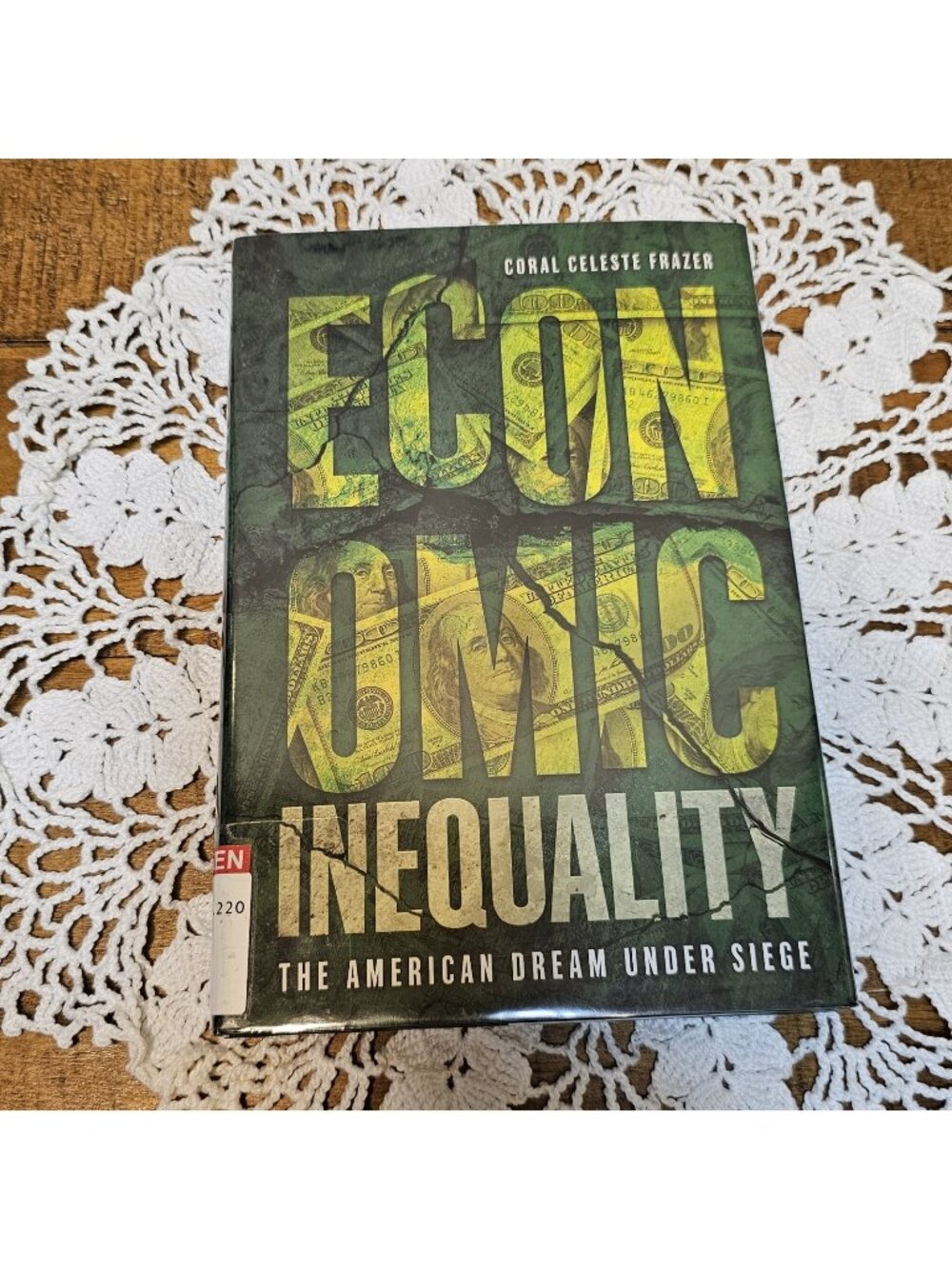 Economic Inequality: The American Dream Under Siege Coral Celeste Frazer